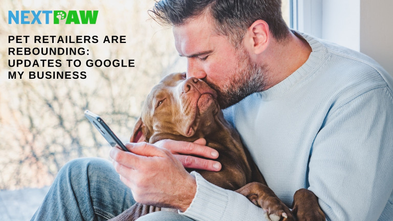 Pet Retailers Are Rebounding: Updates to Google My Business