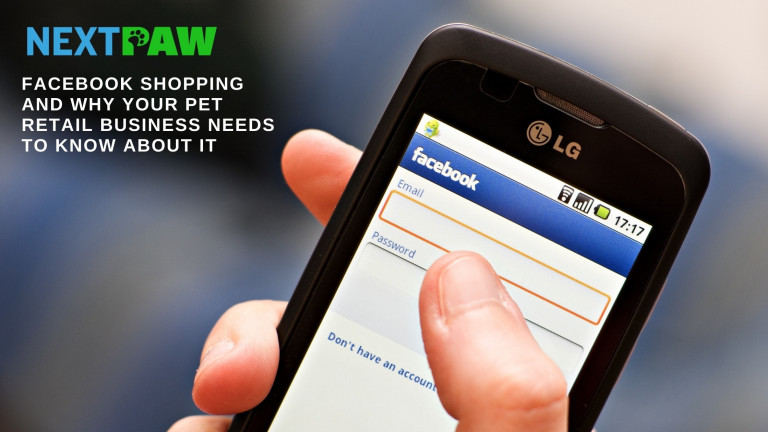 Facebook Shopping and Pet Retail Business- NextPaw
