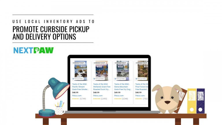 Use Local Inventory Ads To Promote Curbside Pickup and Delivery Options- NextPaw